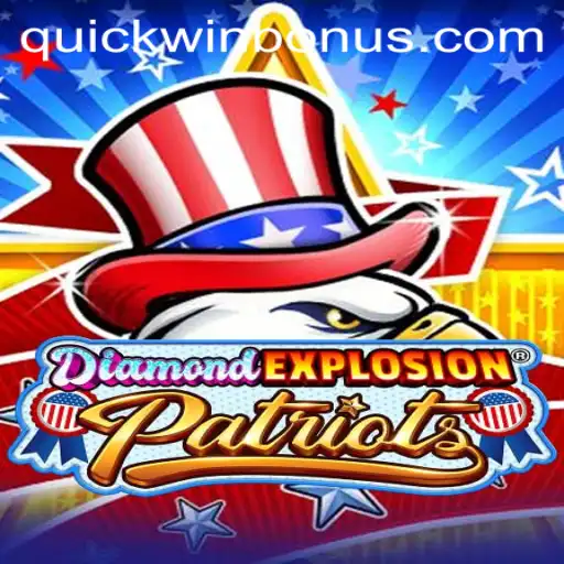 Exploring the Thrills of DiamondExplosionPatriots: Your Guide to Quickwin