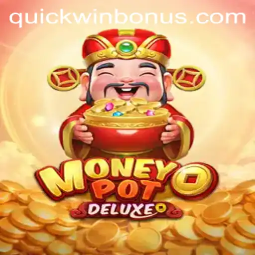 Unveiling the Exciting World of MoneyPotDELUXE with Quickwin