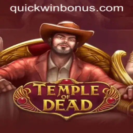 Exploring the Enigmatic World of TempleofDead: A Guide to Victory with 'Quickwin'