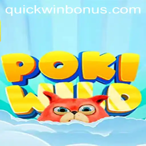 Discover the Excitement of PokiWild: Your Quickwin Adventure Awaits