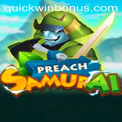 PreachSamurai: The Quickwin Approach in a New Gaming Landscape